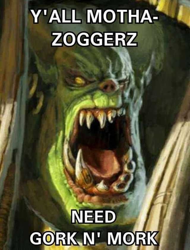 when its orktober and no one posts ork posts
