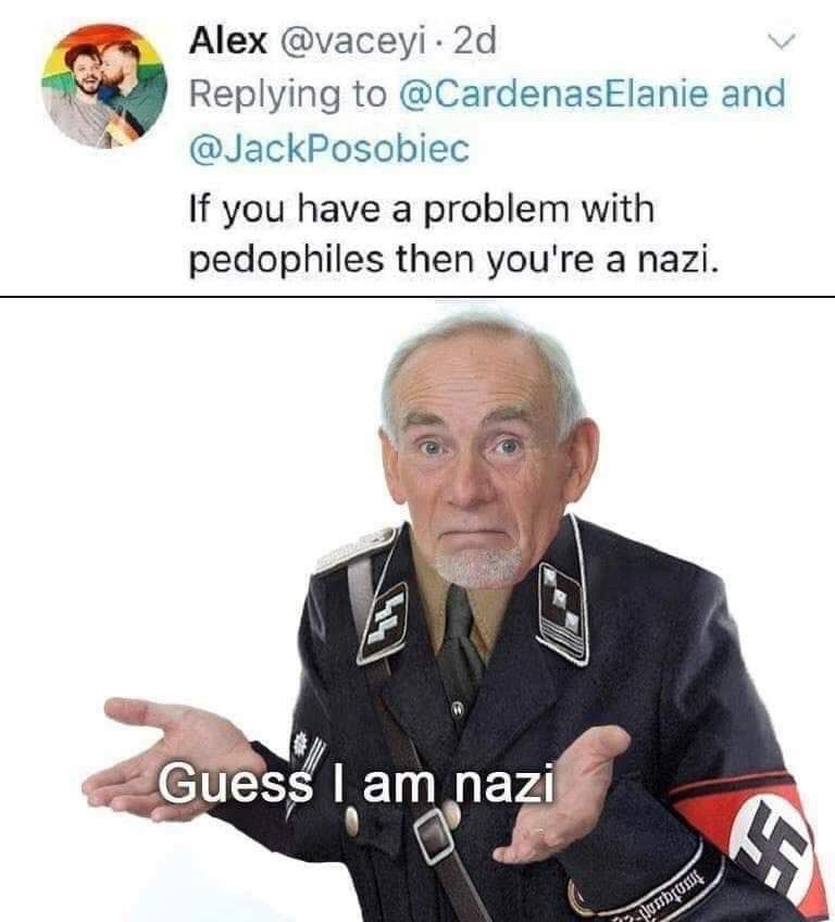 I guess ima a nazi as well?