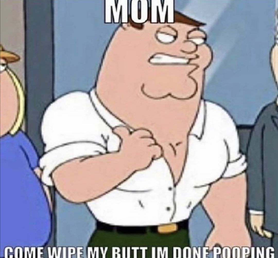 Do it mom, I have to go back streaming