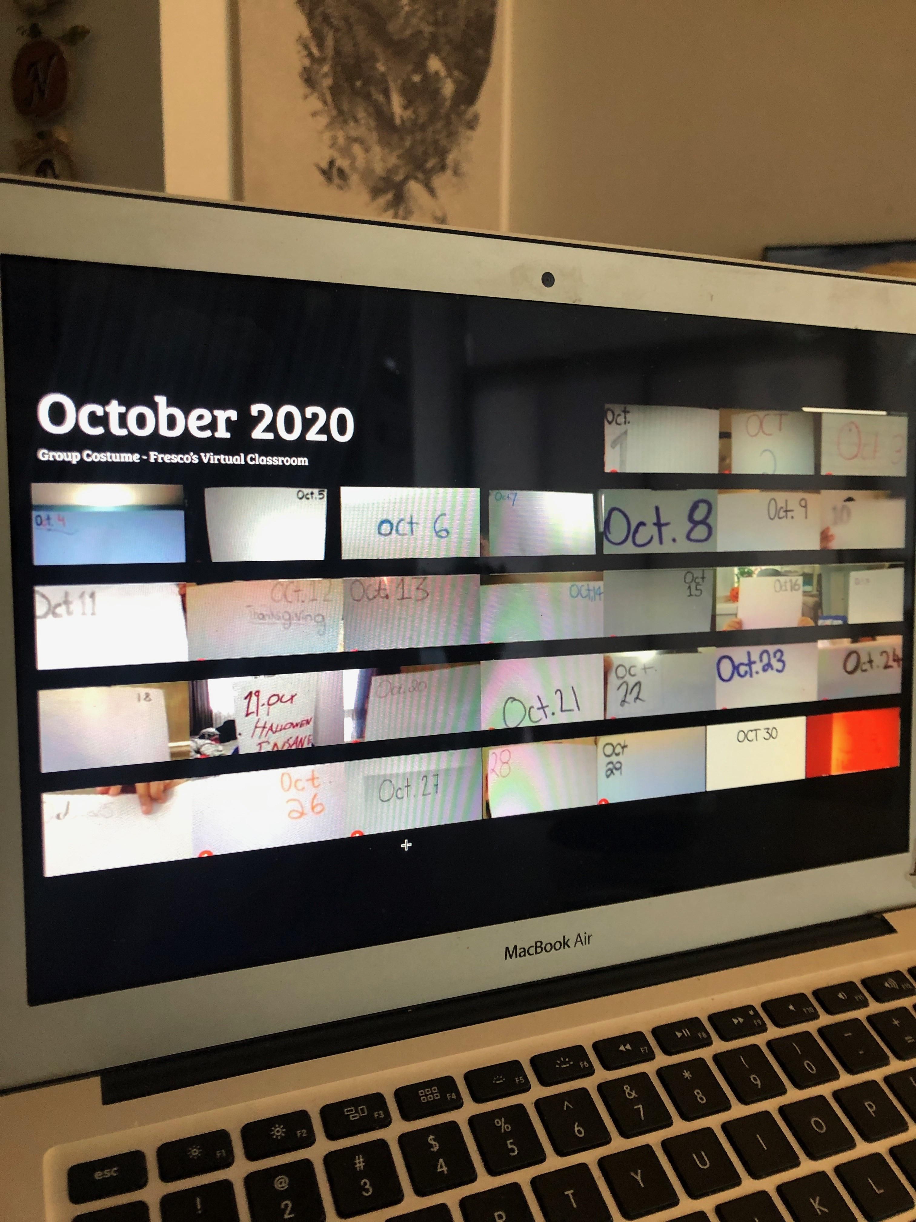My sister teaches online so her class dressed up as a calendar for Halloween.