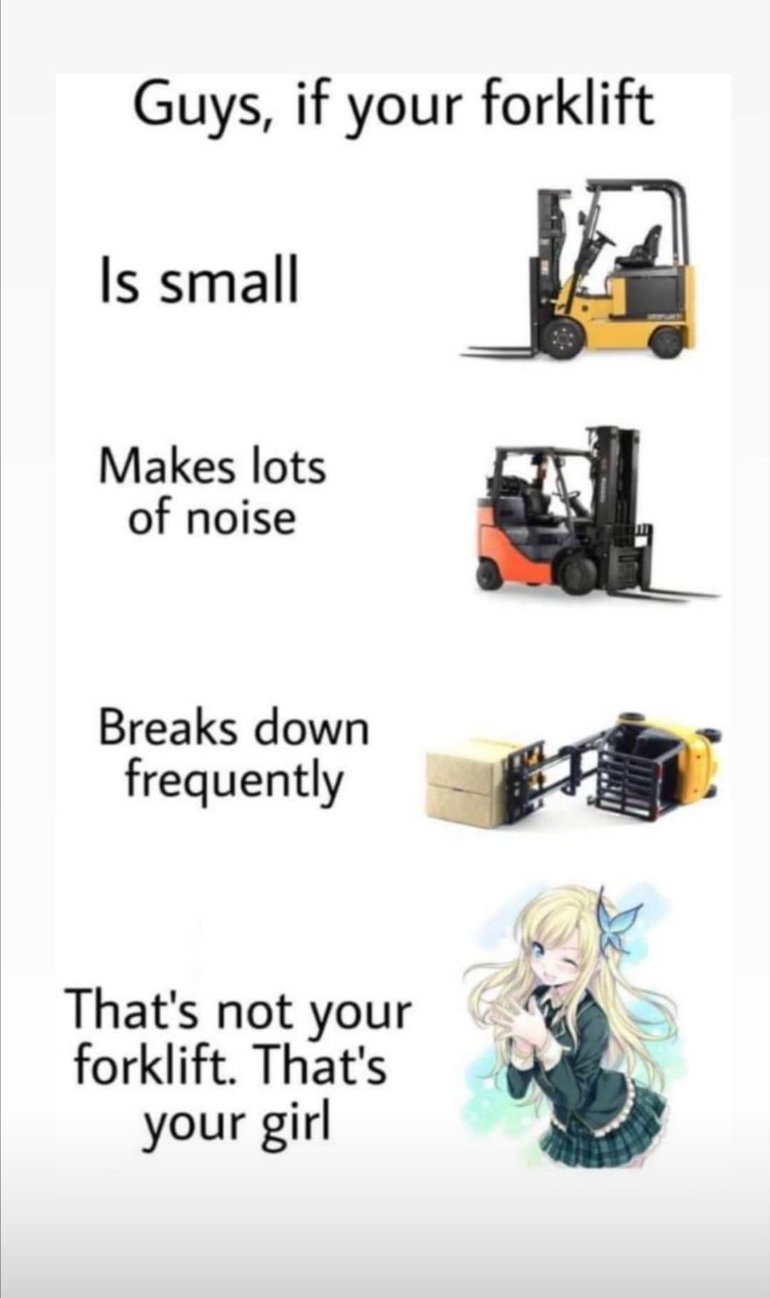 I would rather have a forklift