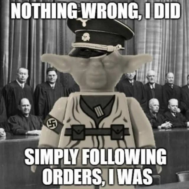 Following orders you must