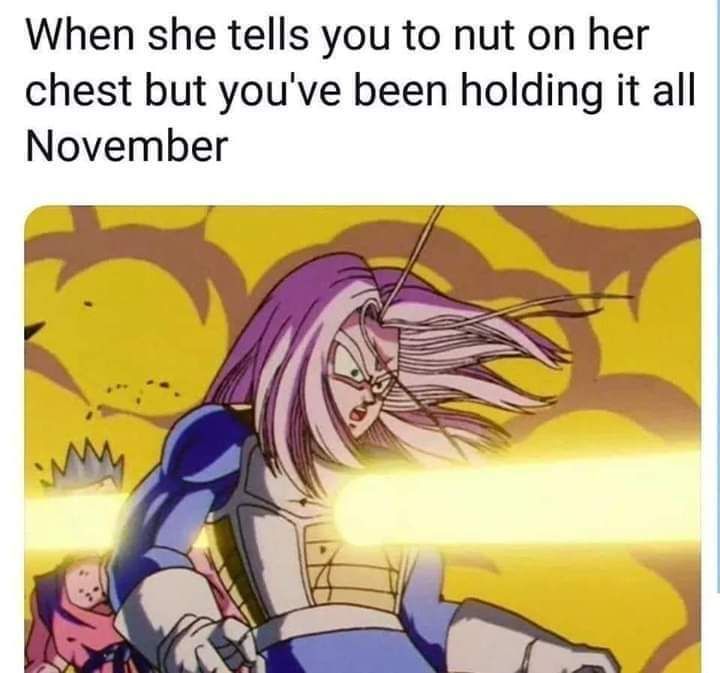 If your girl swallows you should keep dry november too