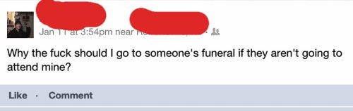 Dead people are so selfish...