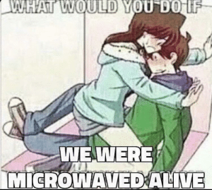 Die! The perfect date!