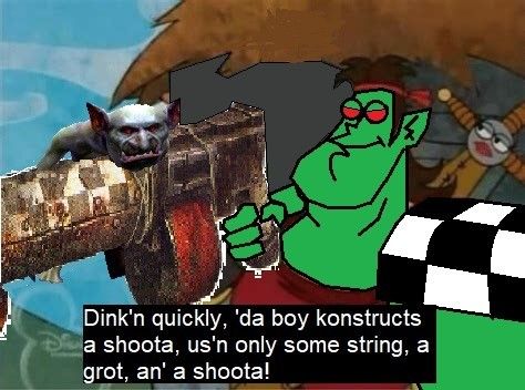 It shootas grots now