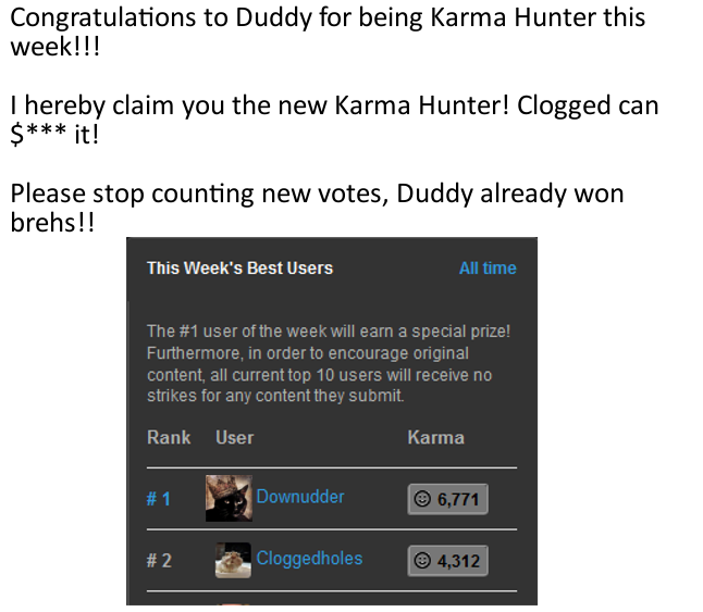 congratulations mr cat breh duddy!!! I HEREBY CLAIM YOU NEW KARMA HUNTER; DETHRONER OF CLOGGED BREH