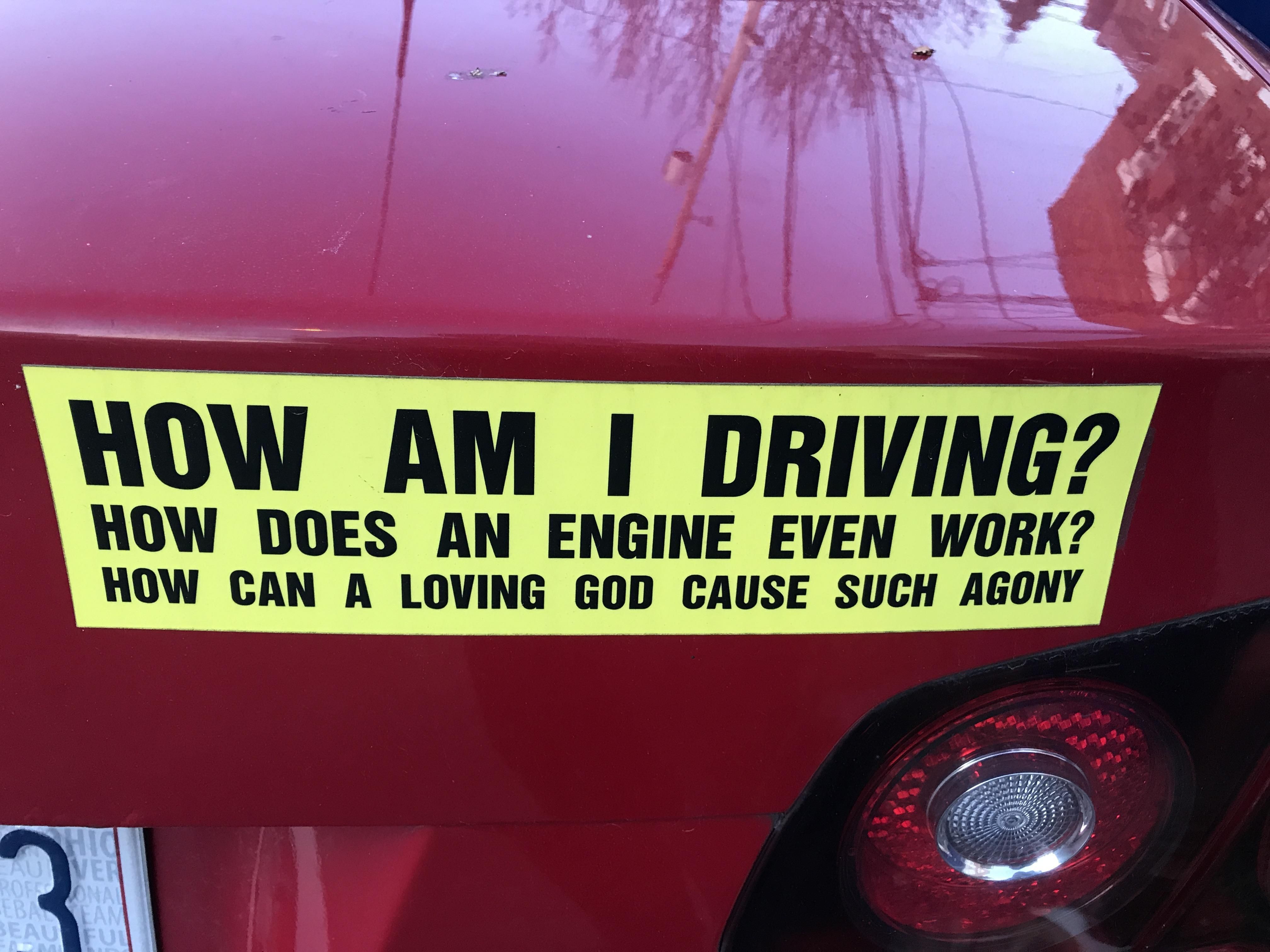 When did bumper stickers get so existential?