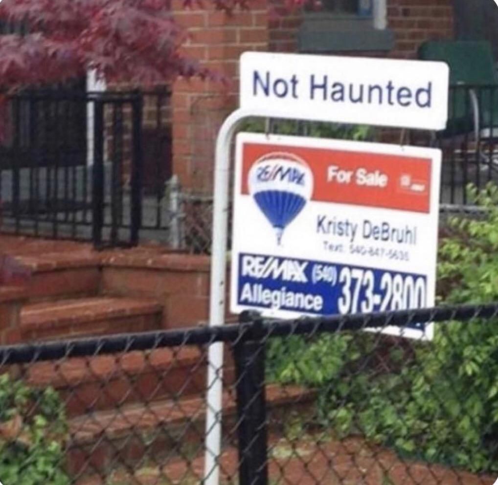 I don’t know.. sounds like definitely something you’d say if the house was haunted