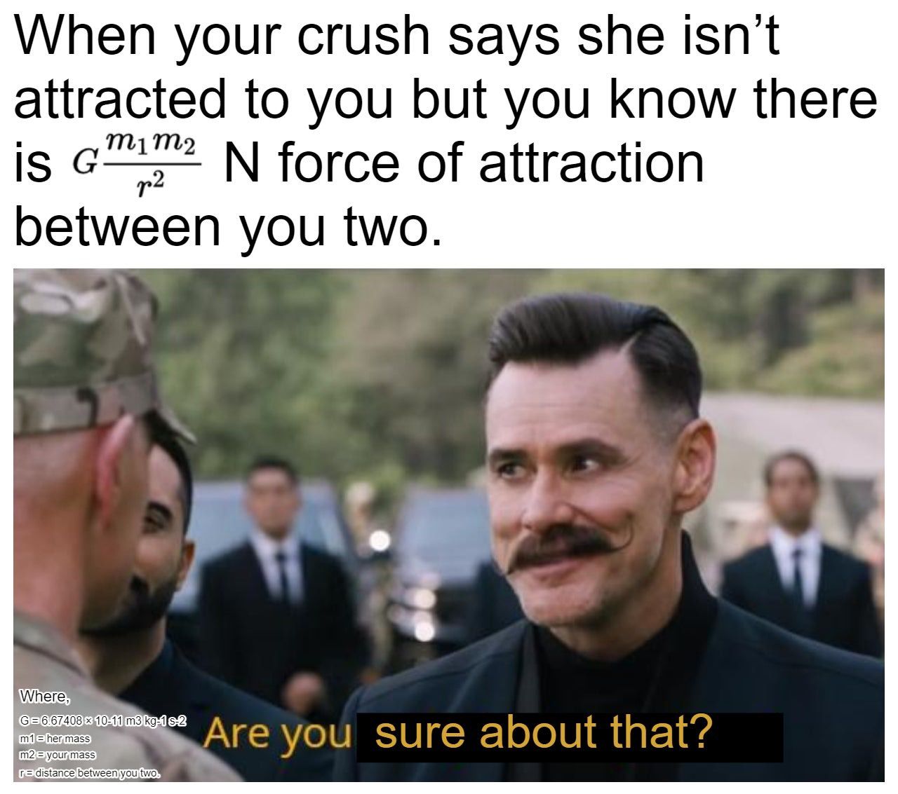 The more mass the more she’s attracted