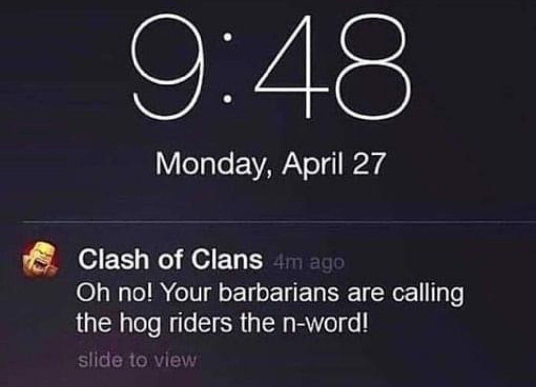 Where do you keep learning this language you little spearchucker
