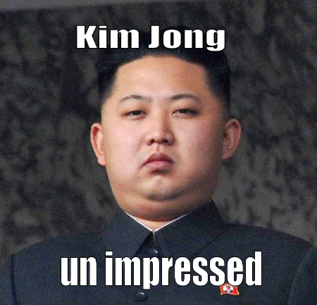 Kim Jong Unimpressed.