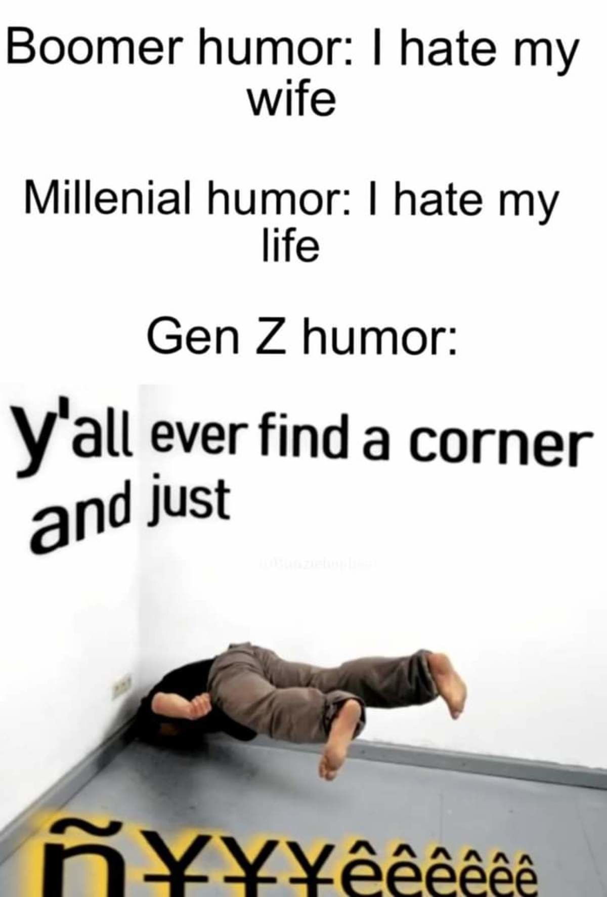 Every day of my life