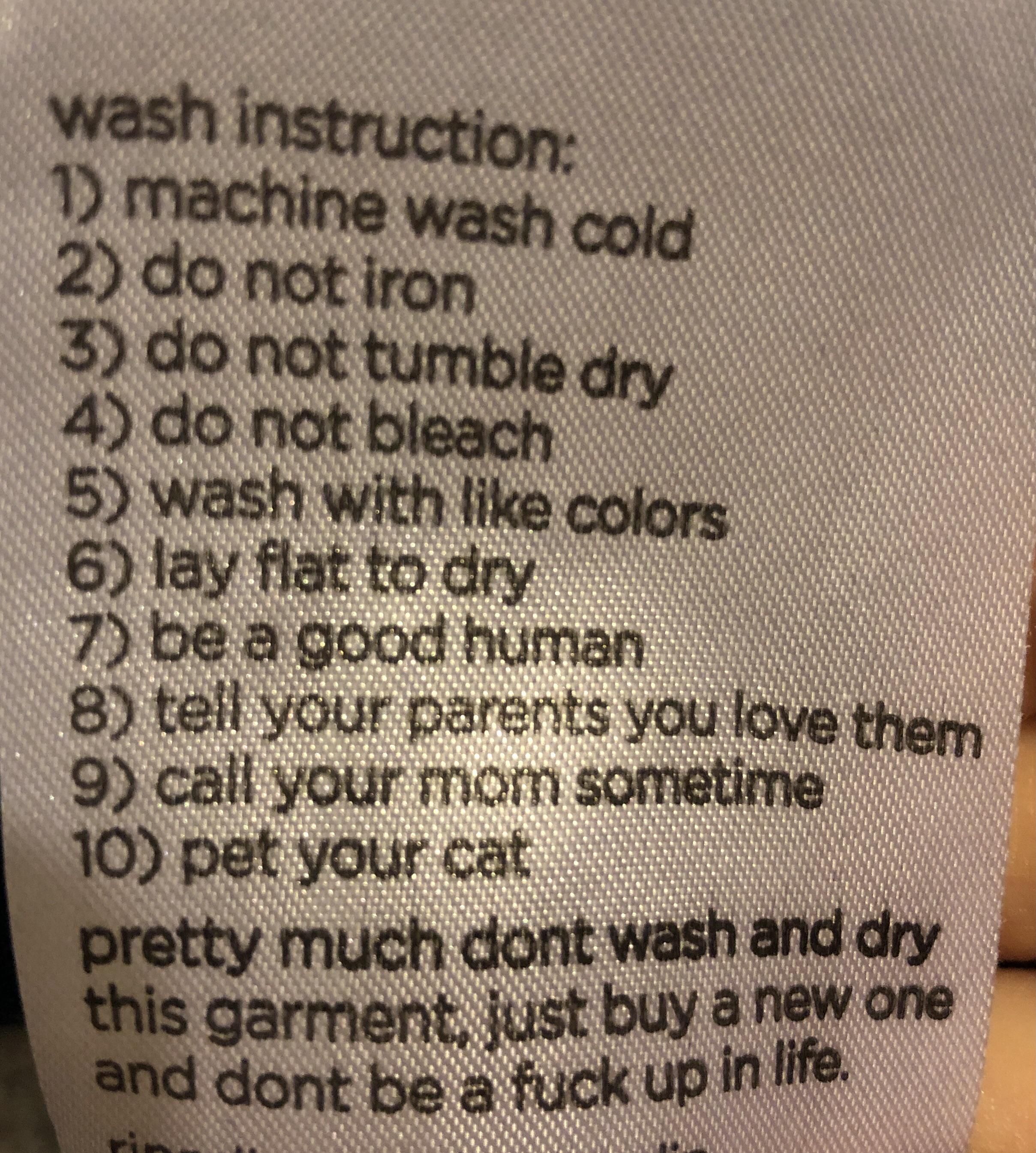 The wash instructions on my new sweatshirt