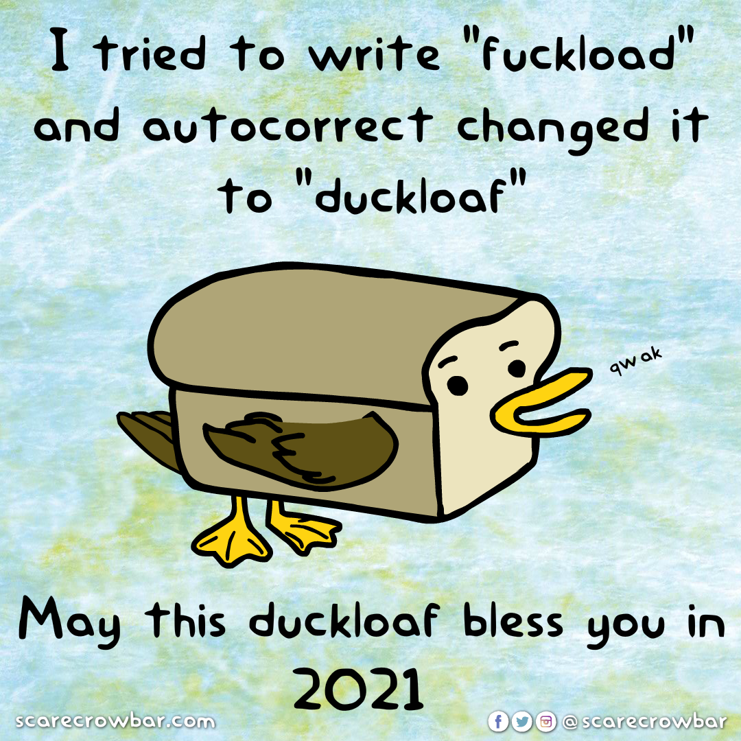 2021 is the year of the duckloaf