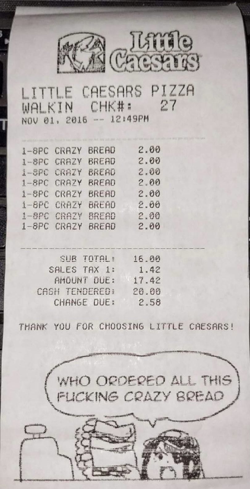 I get it. That crazy bread is fire
