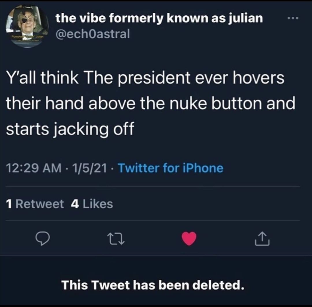 get a horny twitch, accidentally send Putin a nuclear diϲkpic