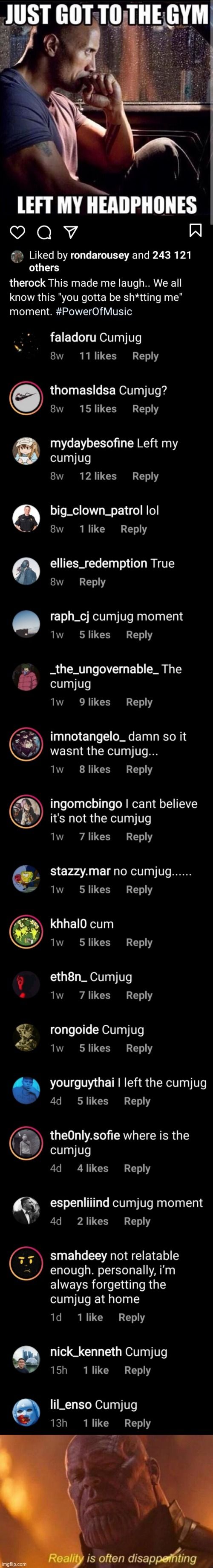 A part of me likes to think The Rock uses a cumjug