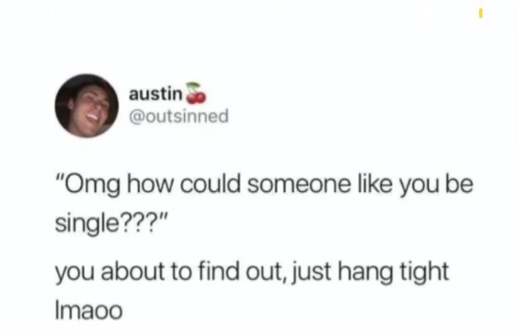 jokes on you, nobody even talks to me
