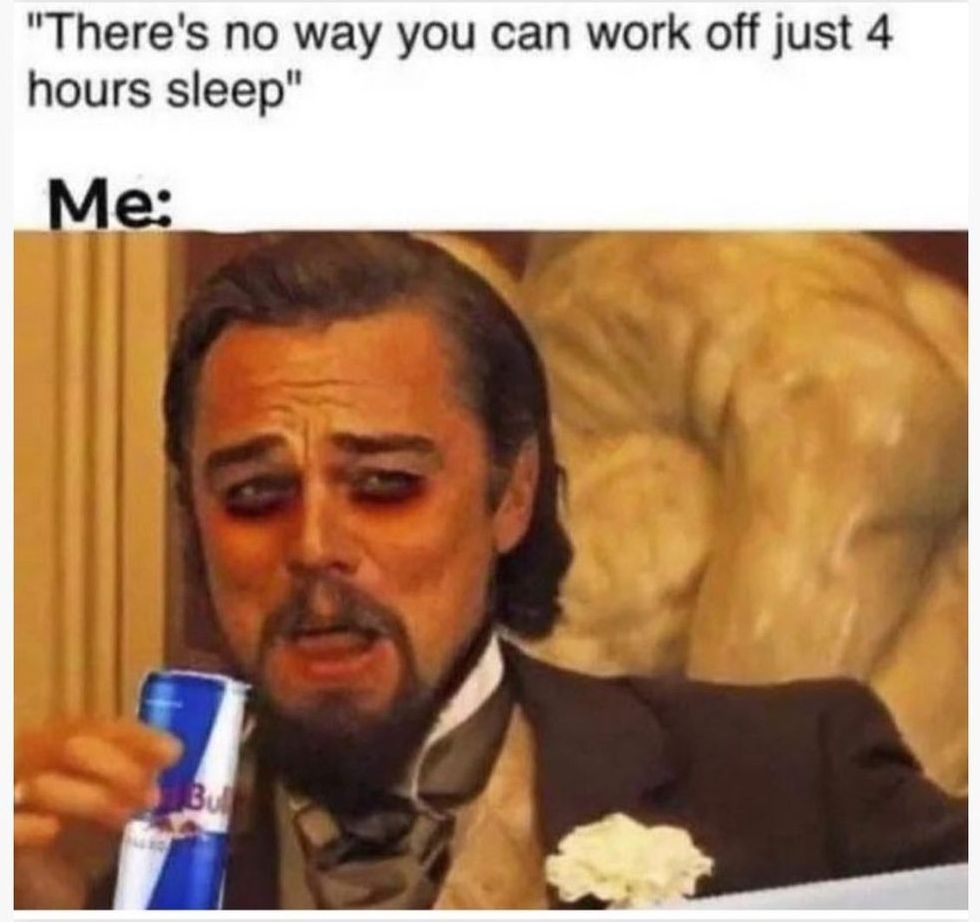 YoU cAN't WoRk ofF 4 HouRS Of sLEeP