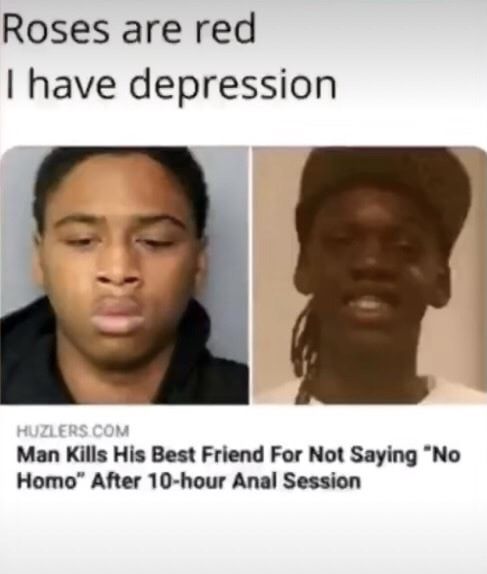 How many times do I have to say this NO HOMO MEANS NO HOMO