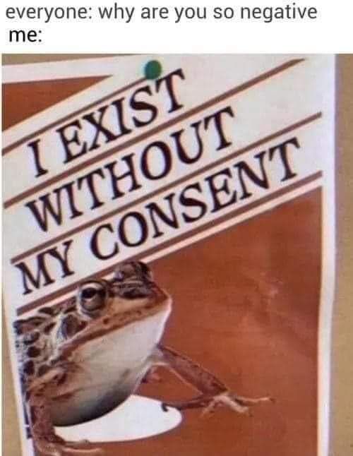It is wednesday (without my consent) my dudes