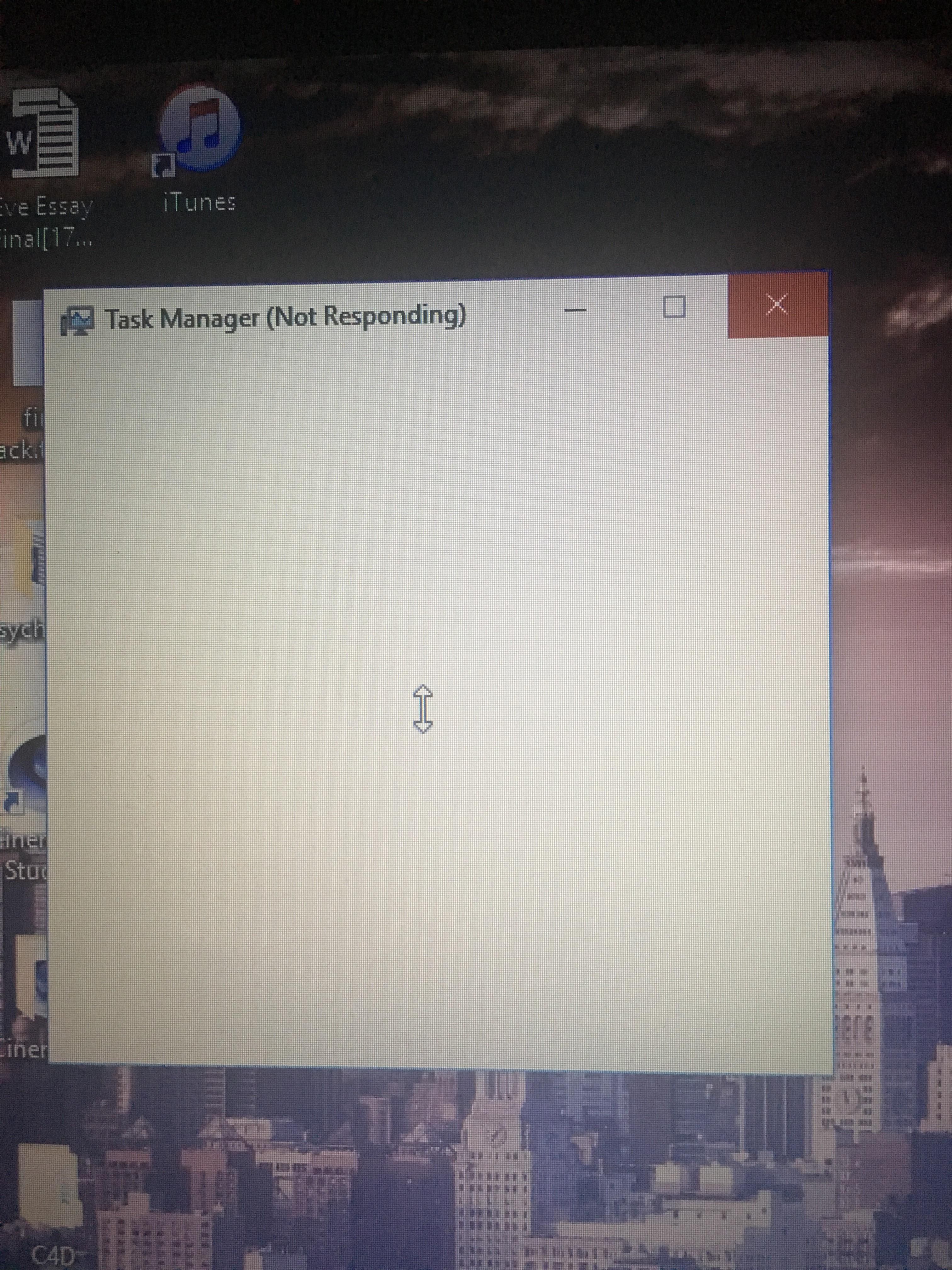 Task manager, you were my last line of defence and you have failed me