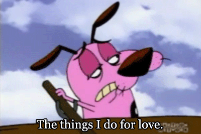 When you agree to do an activity the girlfriend wants to, but you prefer not to.