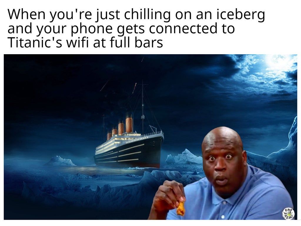 Just Pretend the Titanic has working wifi