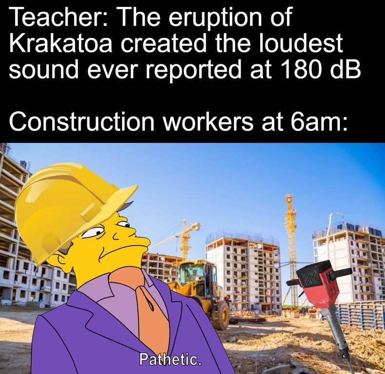 For me they worked from 7 till 9 right outside my window. The whole house was shaking, not fun