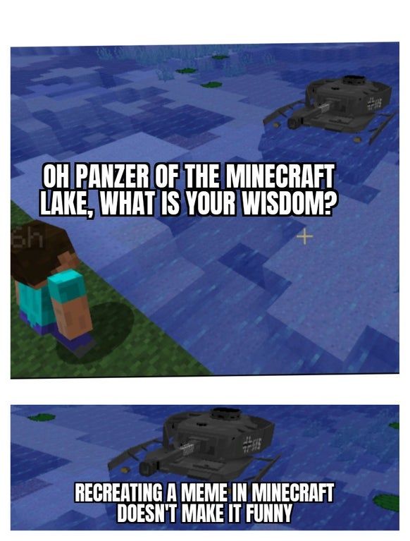Panzer Panzer in the lake, where is the cake?
