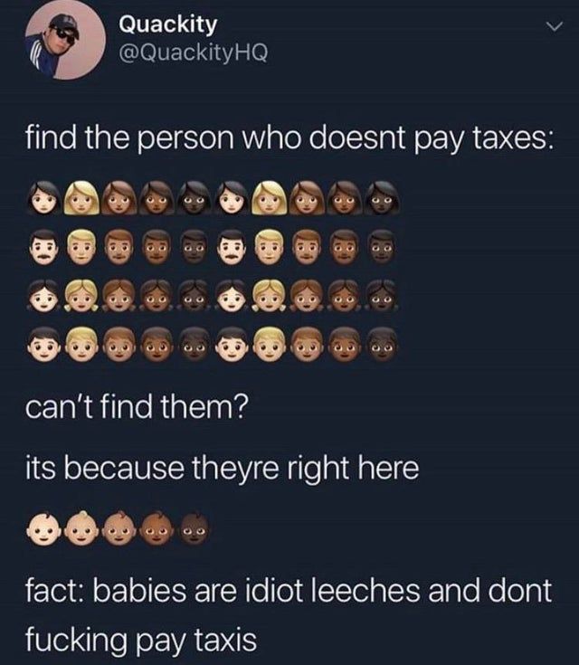 Put babies in prison for tax evasion, got it