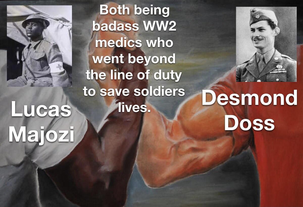 Both saved many soldiers who would have died without their help.