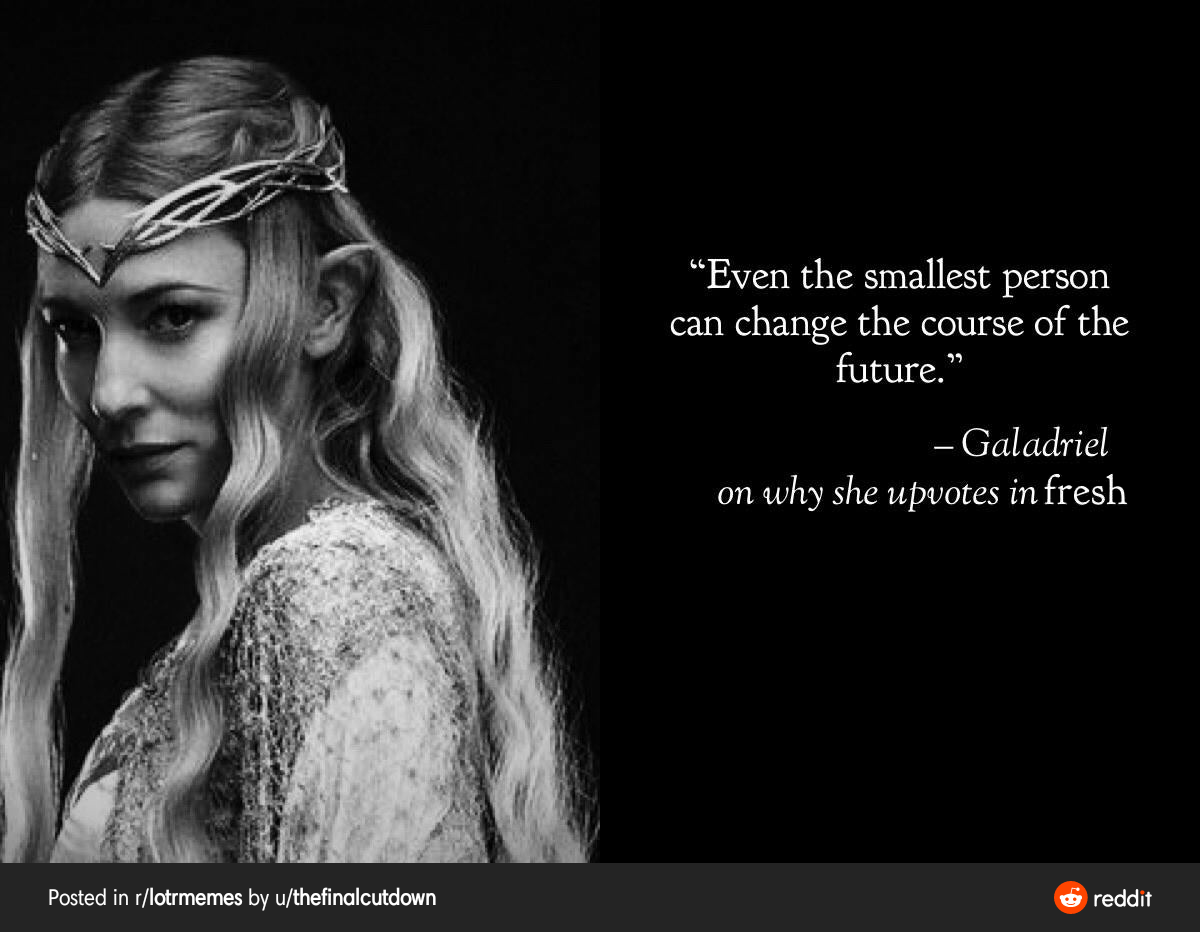 Be like Galadriel
