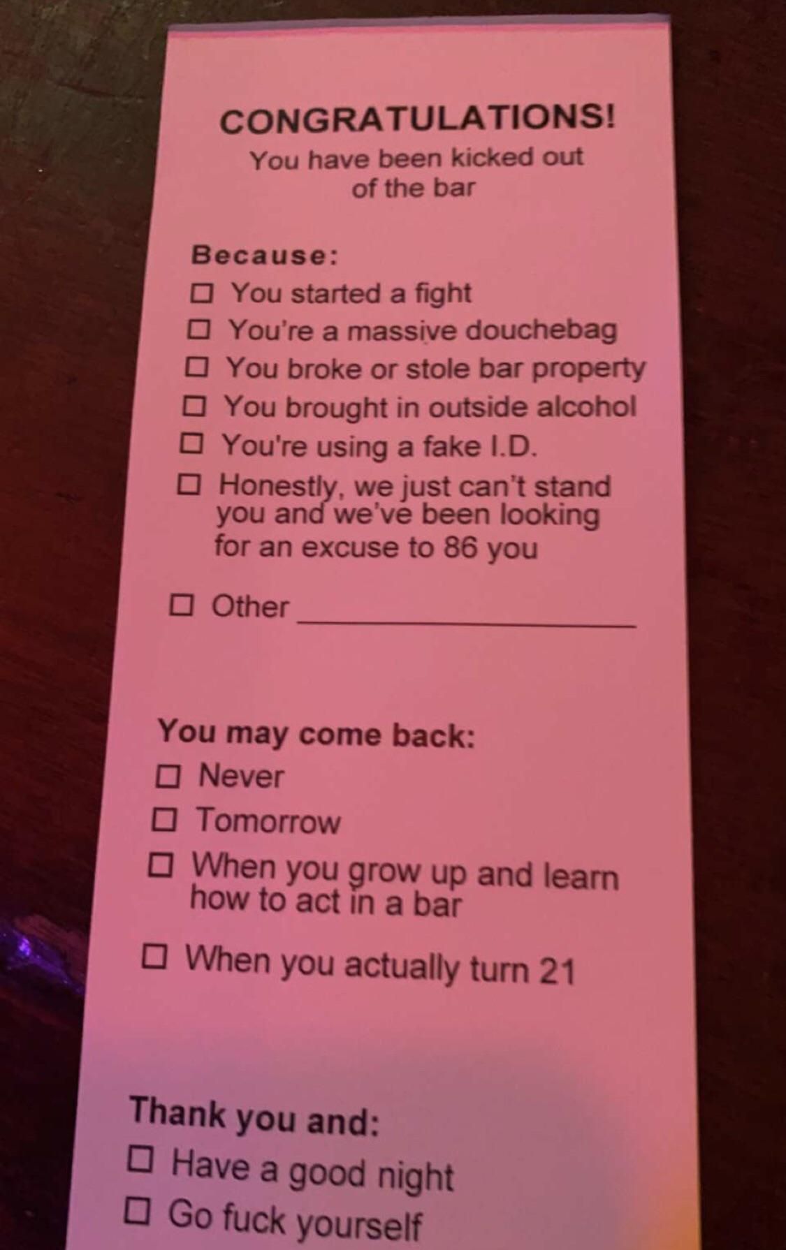 Slip given out at one of my local bars if security kicks someone out.