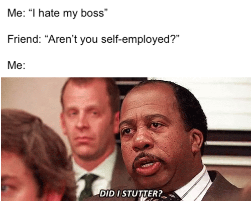 Bosses are the worst