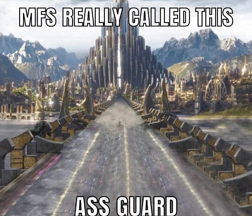 Ass guard looks cool