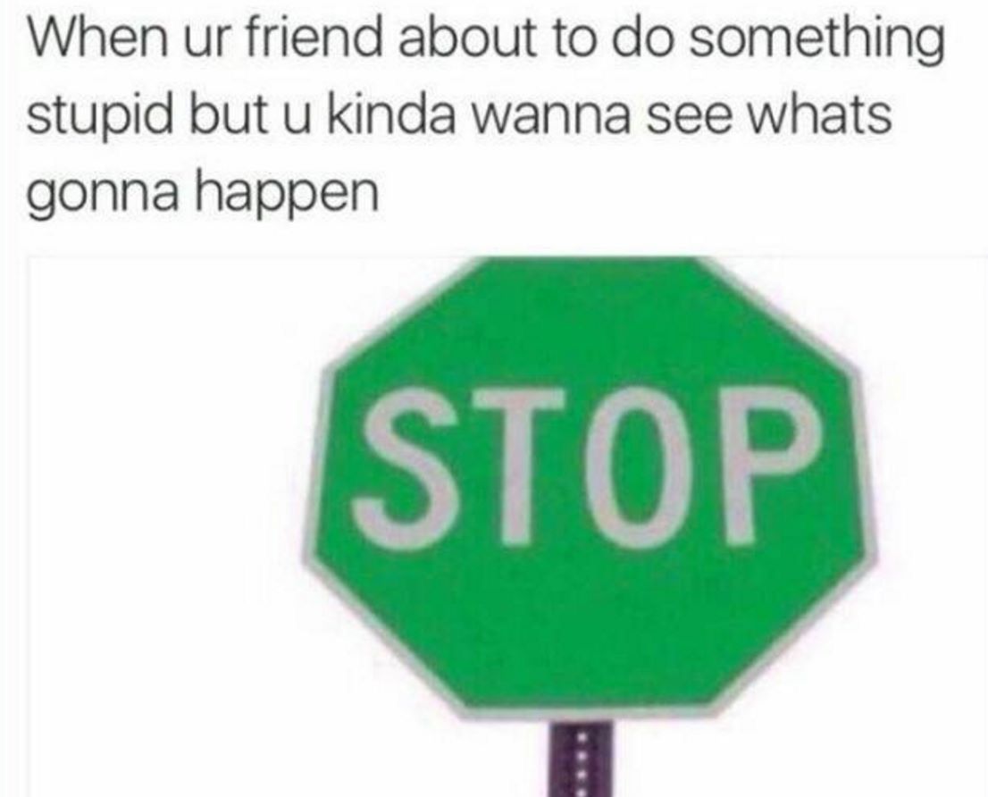 Breh don‘t. Unless...