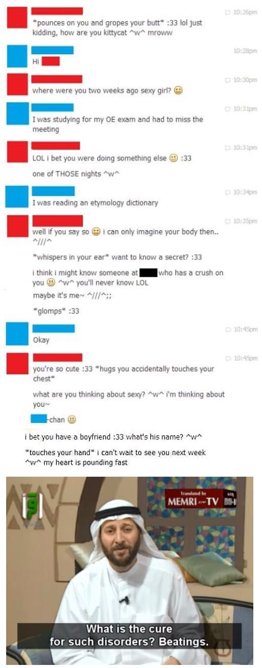 He‘ll probably like that so better don‘t beat him.