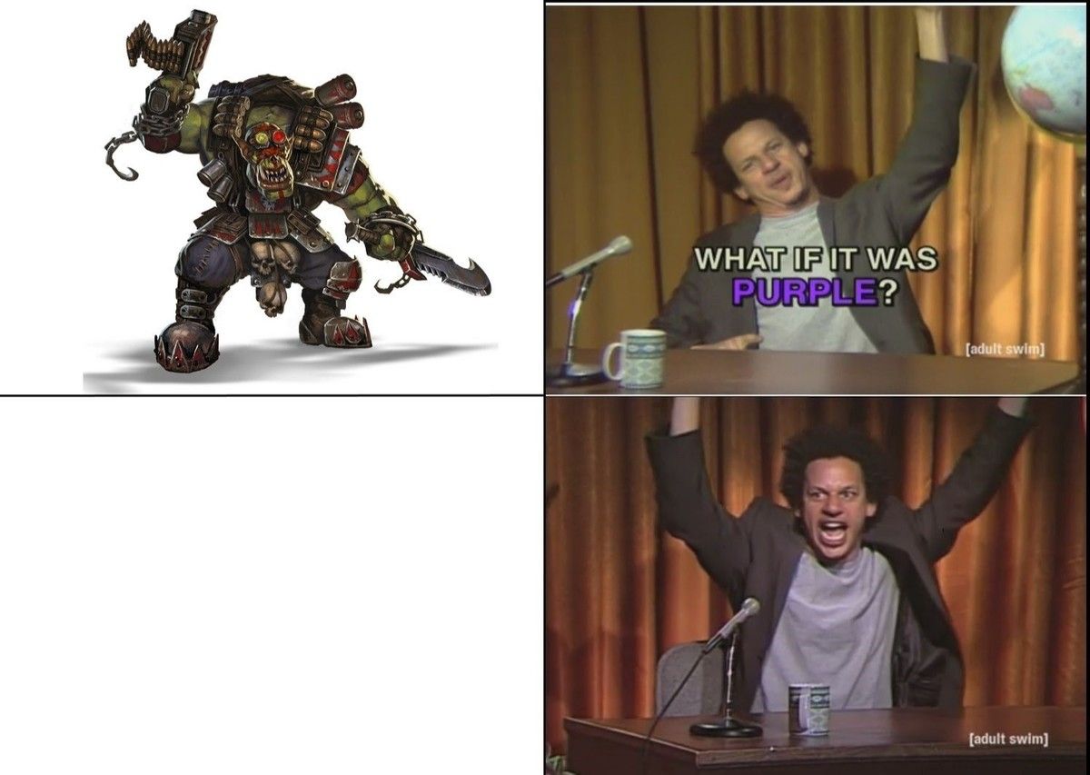 Have you ever seen a purple Ork?