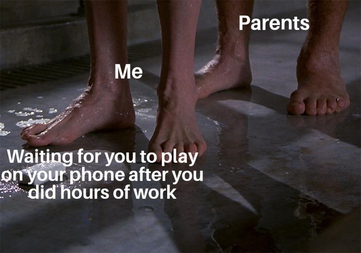 "you're on your phone ALL the time!"