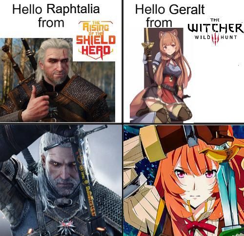 Taking a look at Raphtalia's pose made me think of Geralt