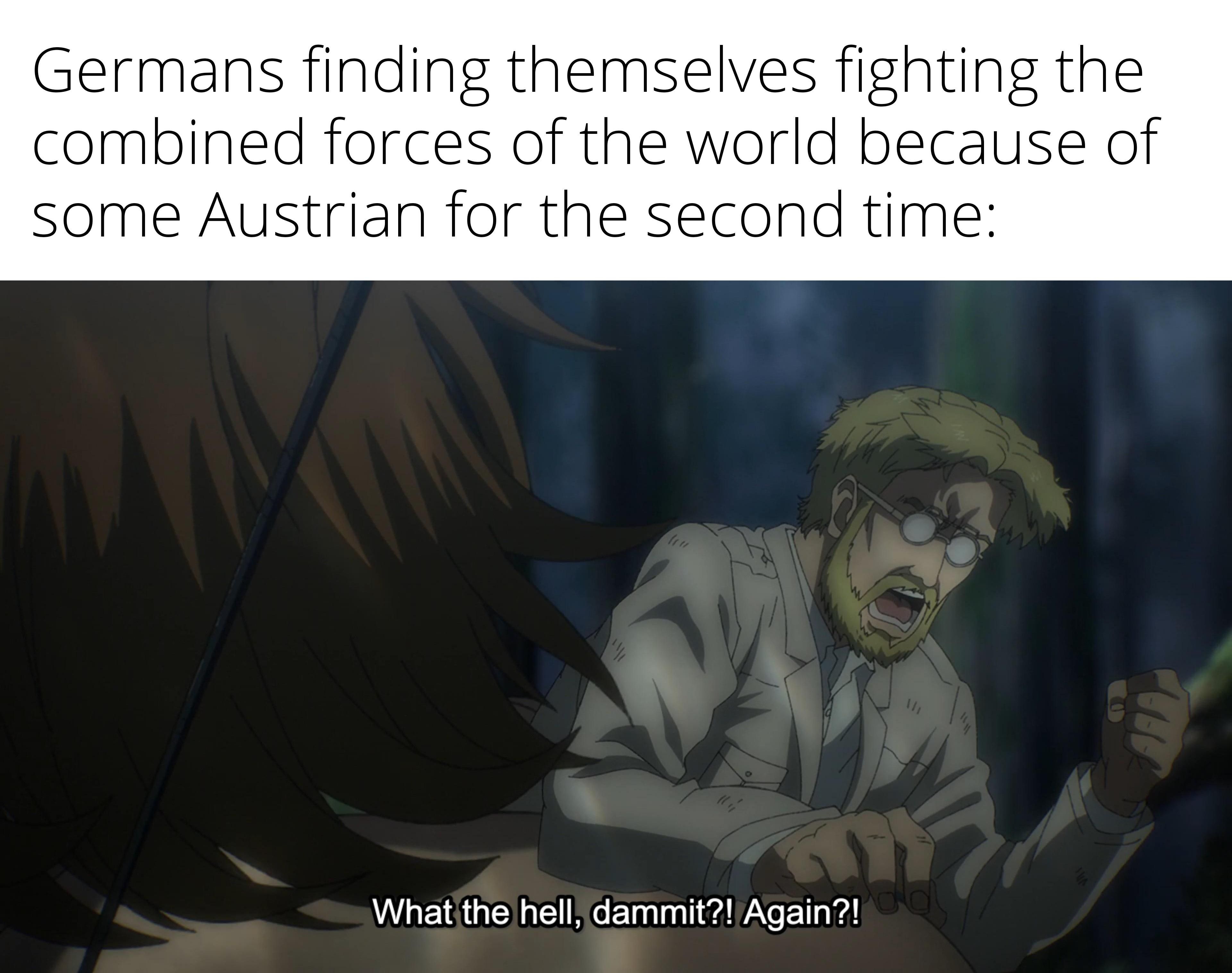 Technically the first guy was Austria-Hungarian but still...