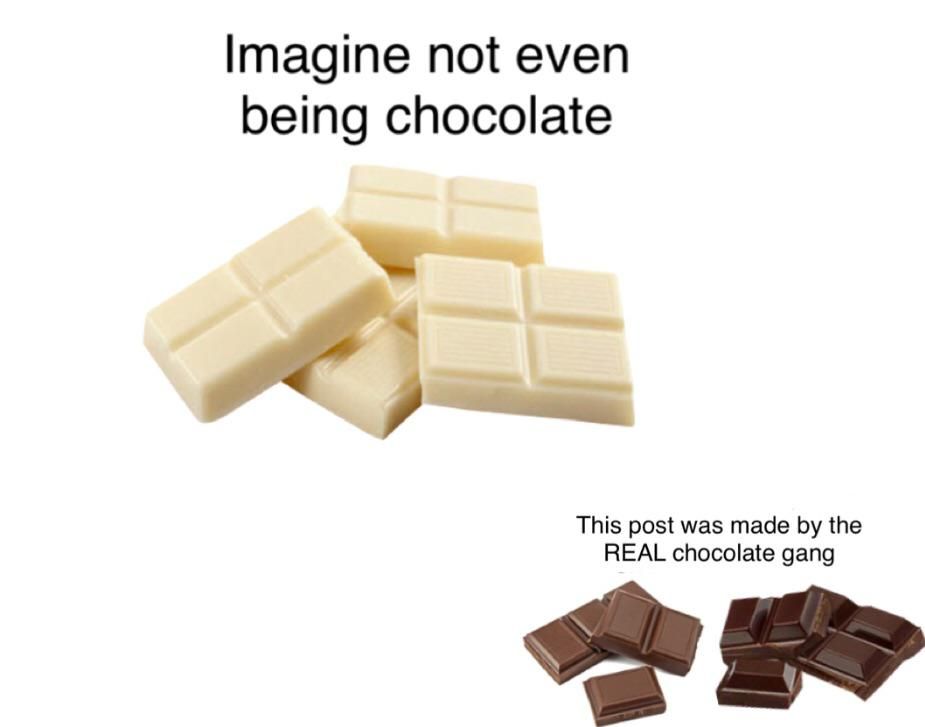 Dark chocolate is the best in my opinion