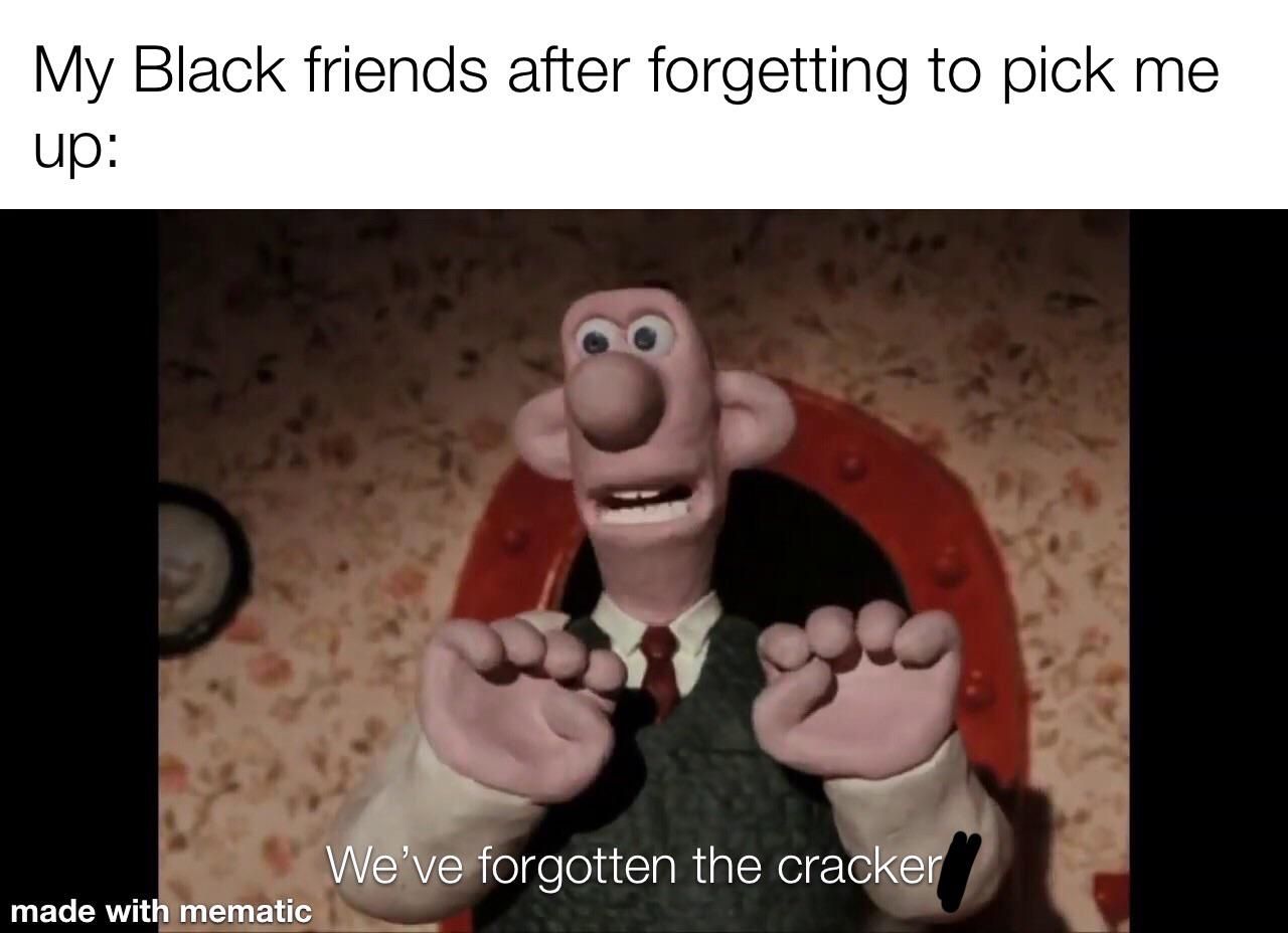 We’ve forgotten the cracker