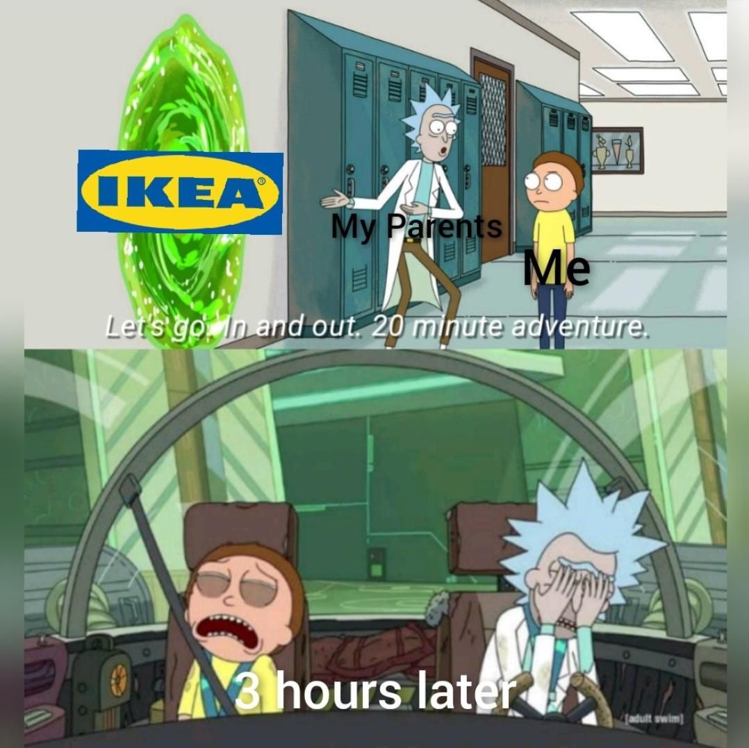 I swear I have never had a trip to Ikea that was less than 2 hours.