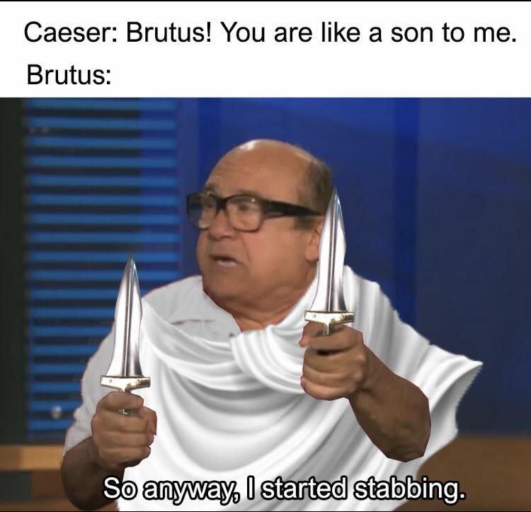 Brutus backstabbing before it was cool