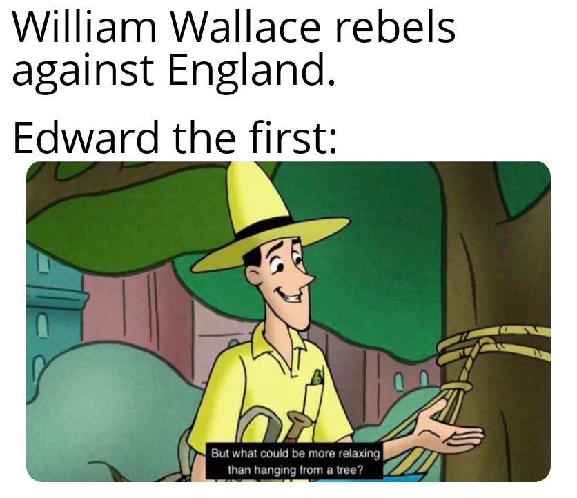 William Wallace was hung AF