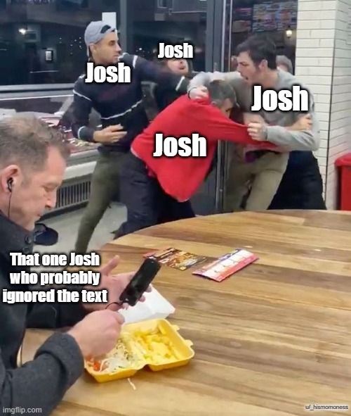 I bet Josh will win