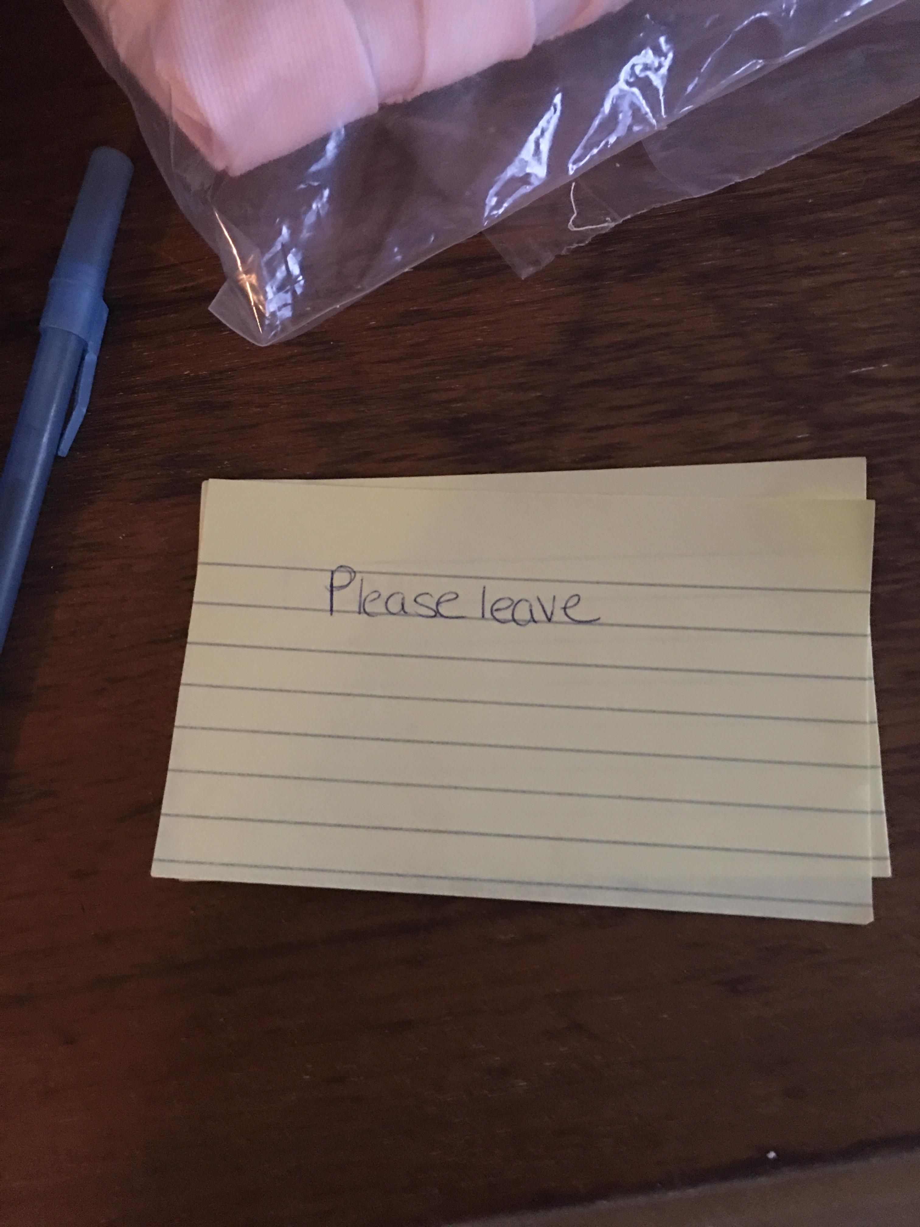 My wife leaves me notes in the morning. I hope this one’s not finished.